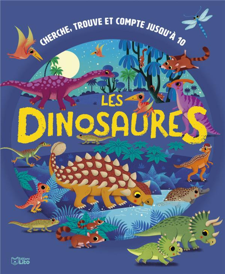 CHERCHE TROUVE COMPTE JUSQU'A 10 LES DINOSAURES - LOSSA FEDERICA - LITO