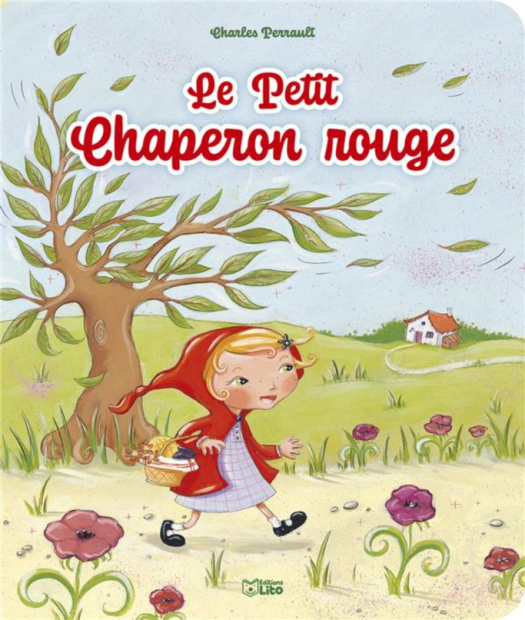 PETIT CHAPERON ROUGE - PERRAULT CHARLES - LITO