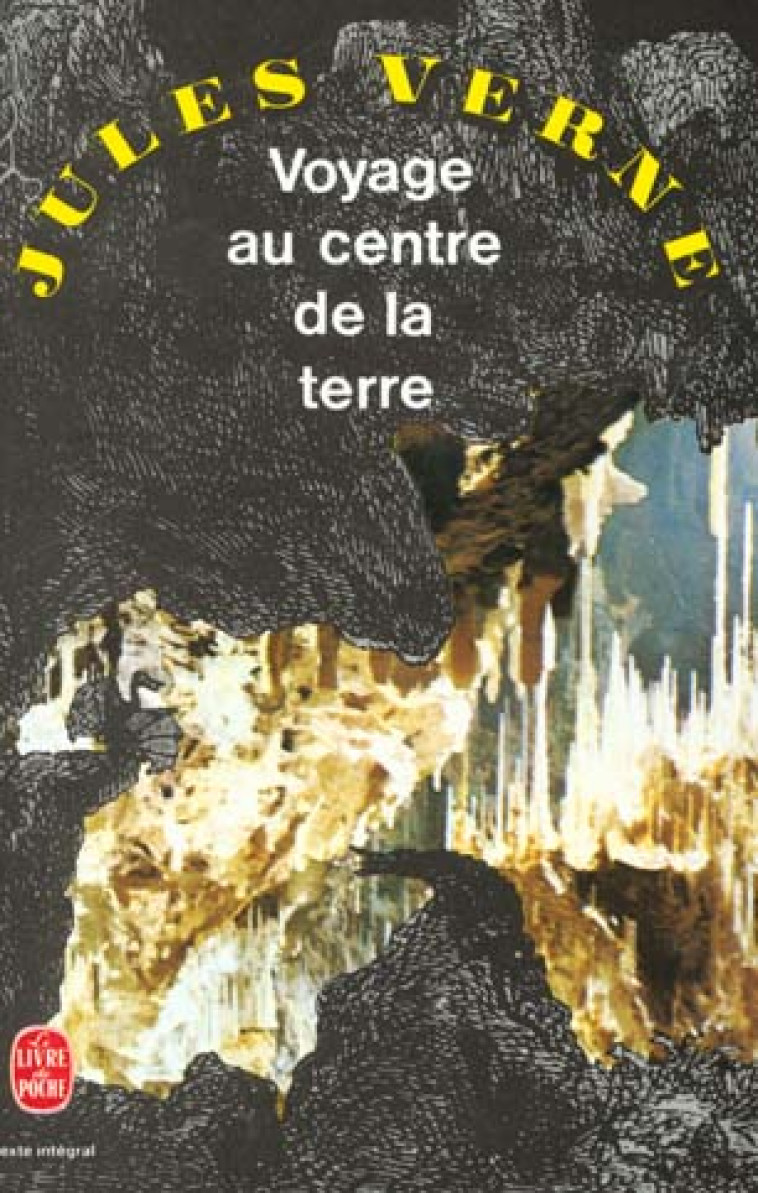 VOYAGE AU CENTRE DE LA TERRE - VERNE JULES - LGF/Livre de Poche