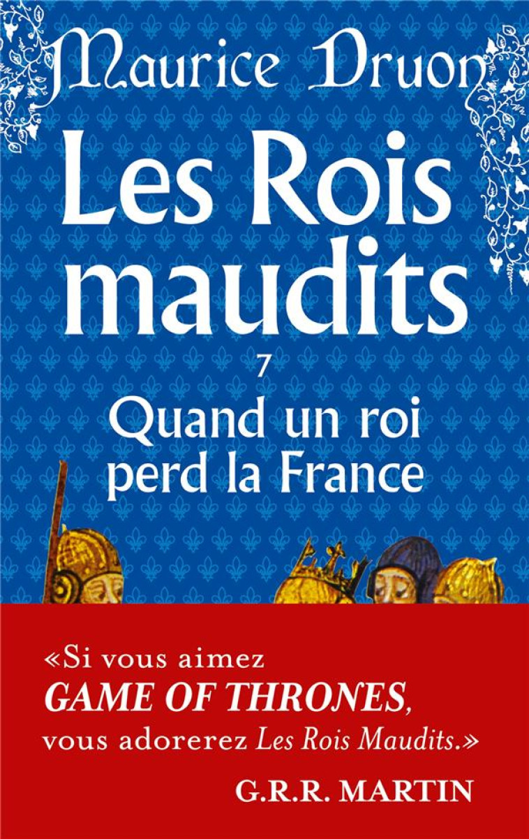 ROIS MAUDITS T07 QUAND UN ROI PERD LA FRANCE - DRUON MAURICE - LGF/Livre de Poche