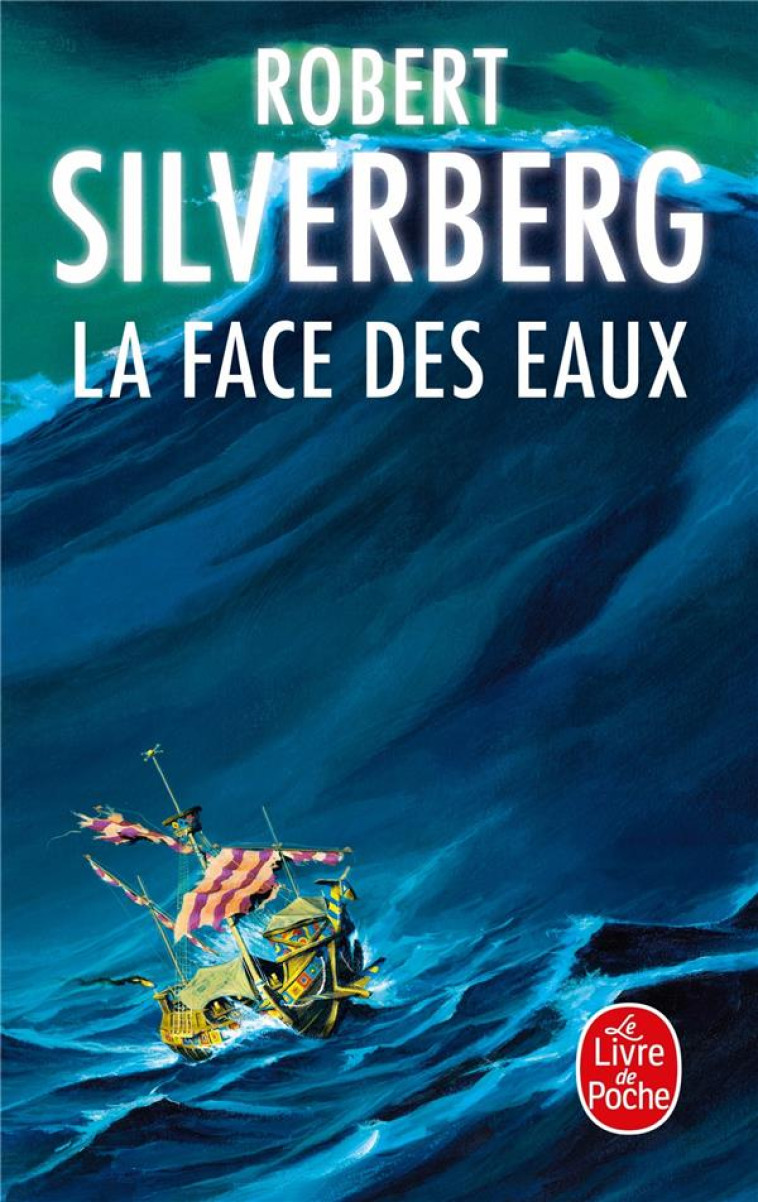 LA FACE DES EAUX - SILVERBERG ROBERT - LGF/Livre de Poche