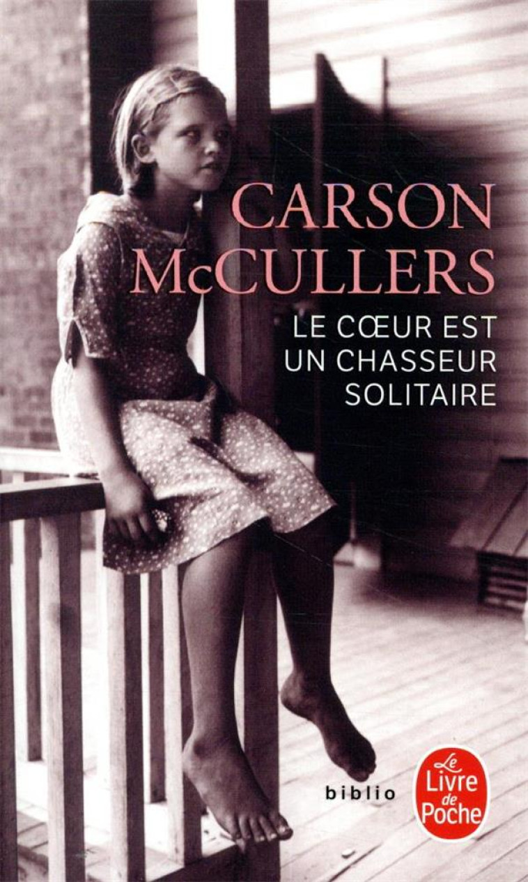 LE COEUR EST UN CHASSEUR SOLITAIRE (NOUVELL E TRADUCTION) - MCCULLERS CARSON - LGF/Livre de Poche