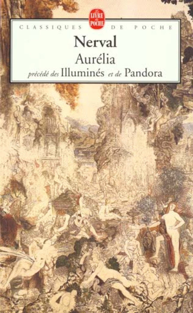 AURELIA + PANDORA + LES ILLUMI - NERVAL GERARD - LGF/Livre de Poche