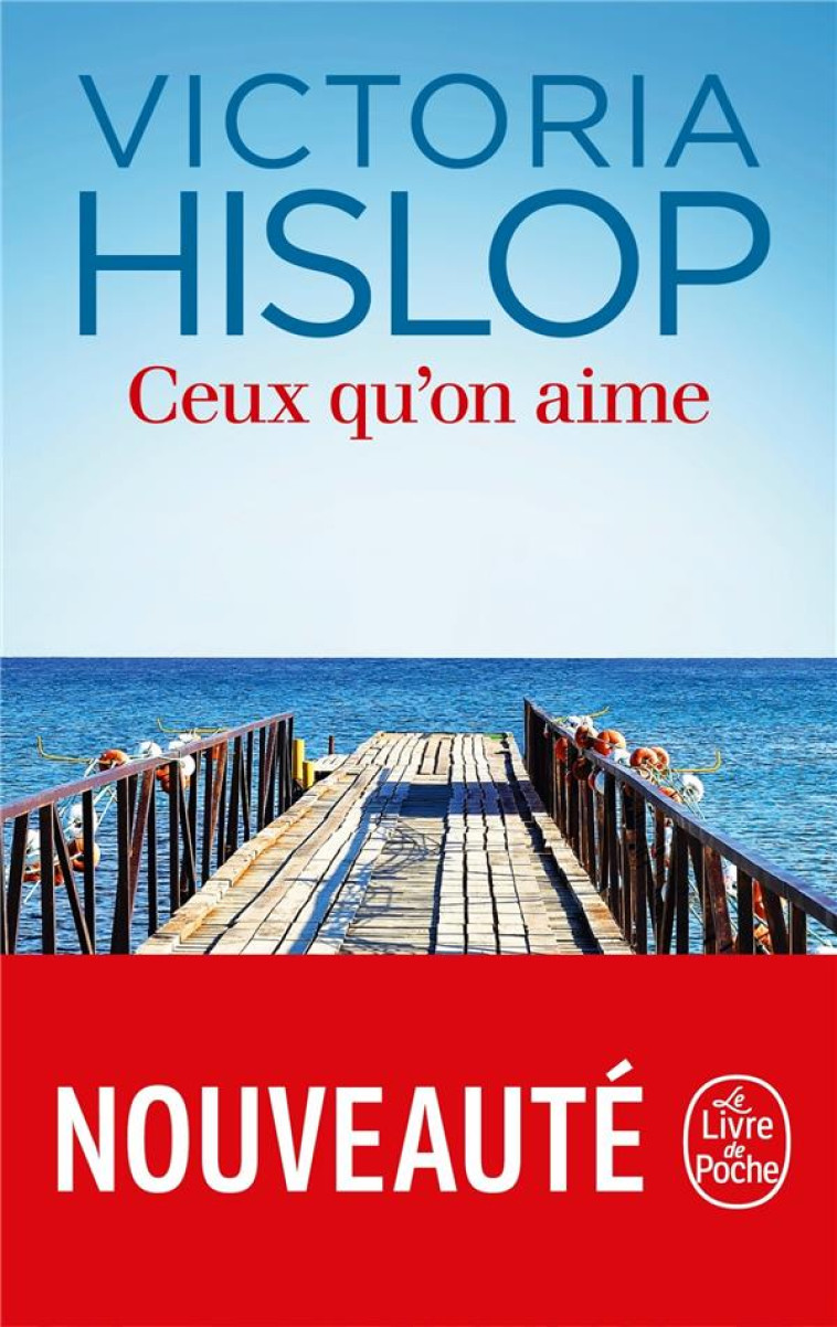 CEUX QU'ON AIME - HISLOP VICTORIA - LGF/Livre de Poche