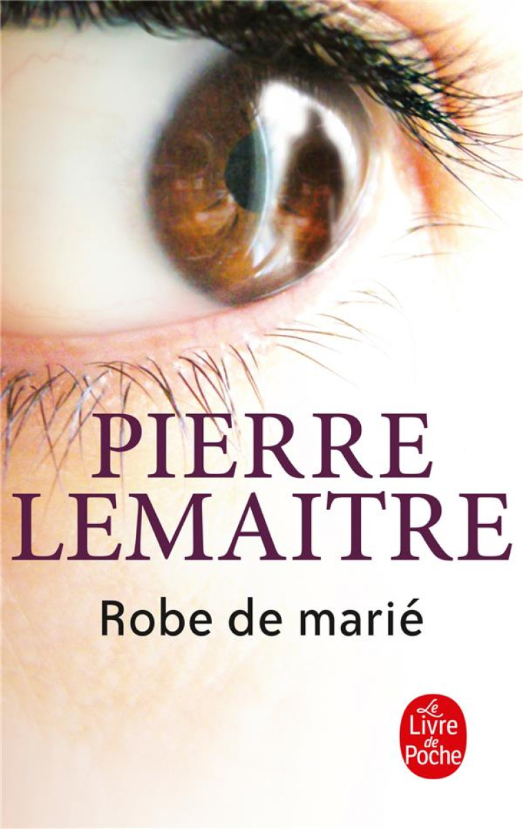 ROBE DE MARIEE - LEMAITRE PIERRE - LGF/Livre de Poche