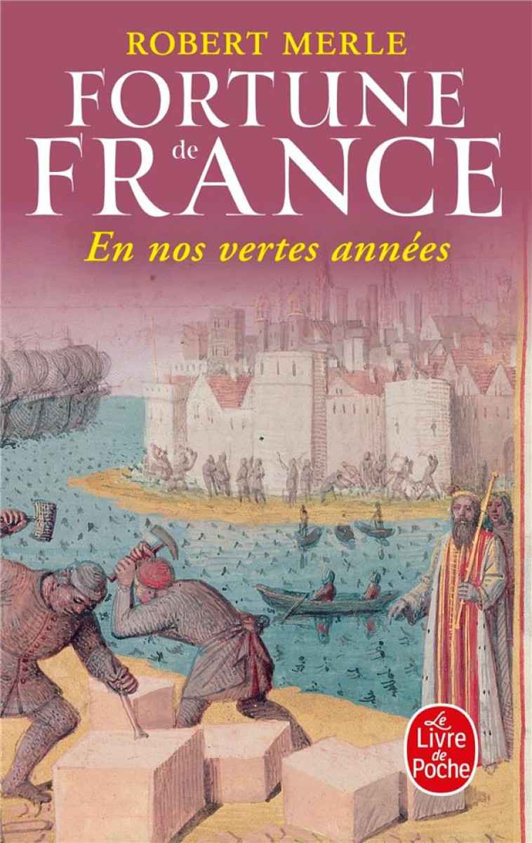 FORTUNE DE FRANCE T2 EN NOS VERTES ANNEES - MERLE ROBERT - LGF/Livre de Poche