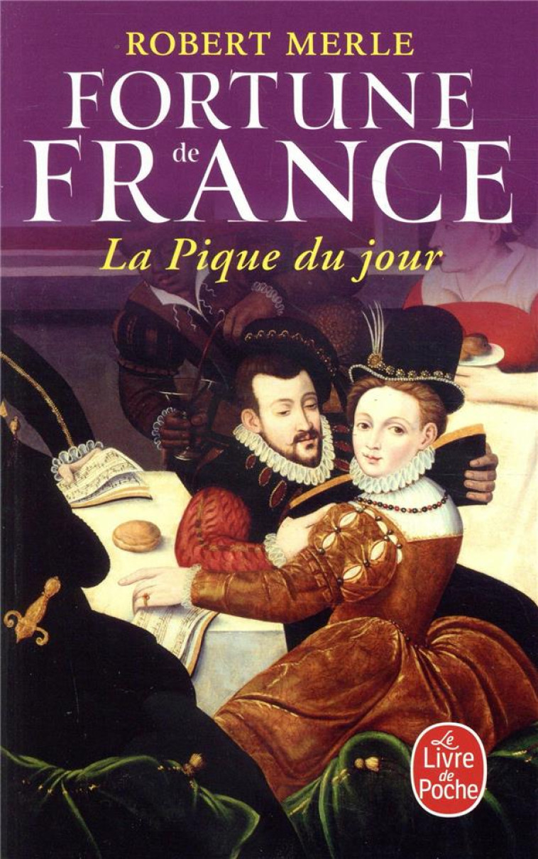 FORTUNE DE FRANCE T6 - MERLE ROBERT - LGF/Livre de Poche