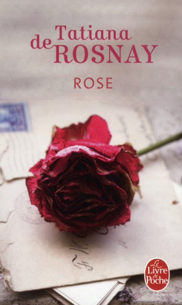 ROSE - ROSNAY TATIANA - LGF/Livre de Poche