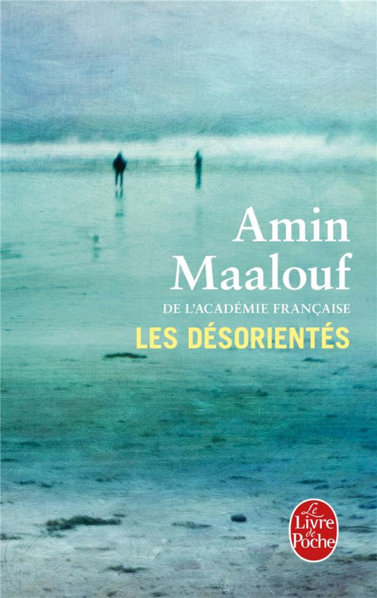 LES DESORIENTES - MAALOUF AMIN - Le Livre de poche