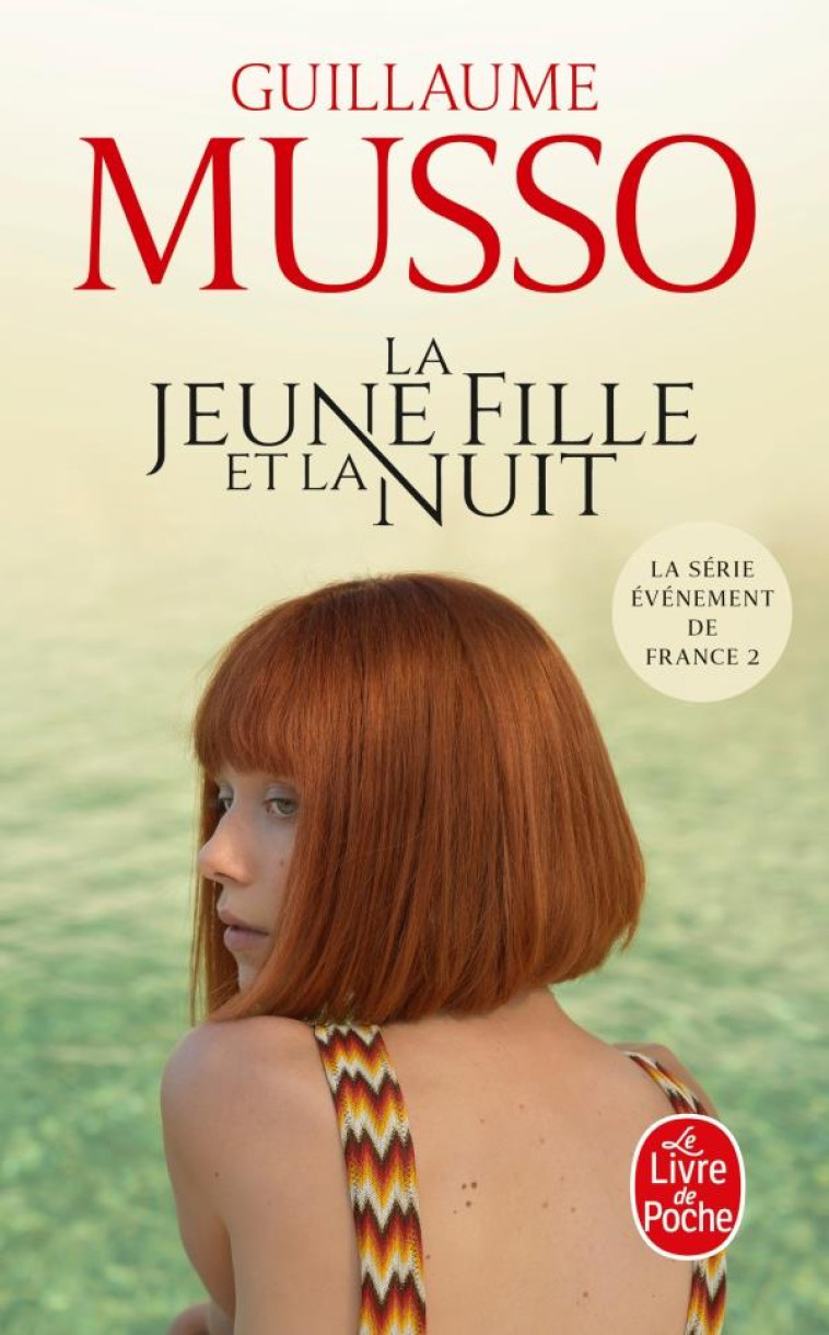 LA JEUNE FILLE ET LA NUIT - MUSSO GUILLAUME - LGF/Livre de Poche