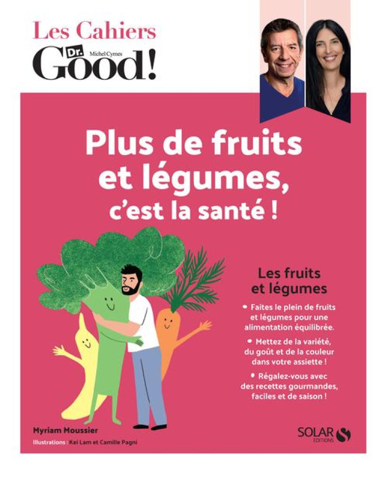 CAHIER DR GOOD PLUS DE FRUITS ET PLUS DE LEGUMES - MOUSSIER MYRIAM - SOLAR