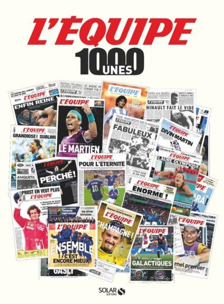 1000 UNES DE L'EQUIPE - L'EQUIPE L'EQUIPE - SOLAR