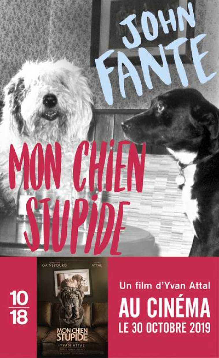 MON CHIEN STUPIDE - FANTE JOHN - 10 X 18