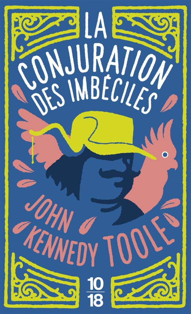 LA CONJURATION DES IMBECILES - TOOLE/PERCY - 10 X 18