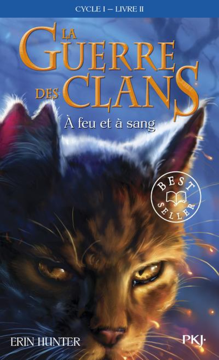 LA GUERRE DES CLANS CYCLE 1 T02 A FEU ET A SANG - HUNTER ERIN - POCKET