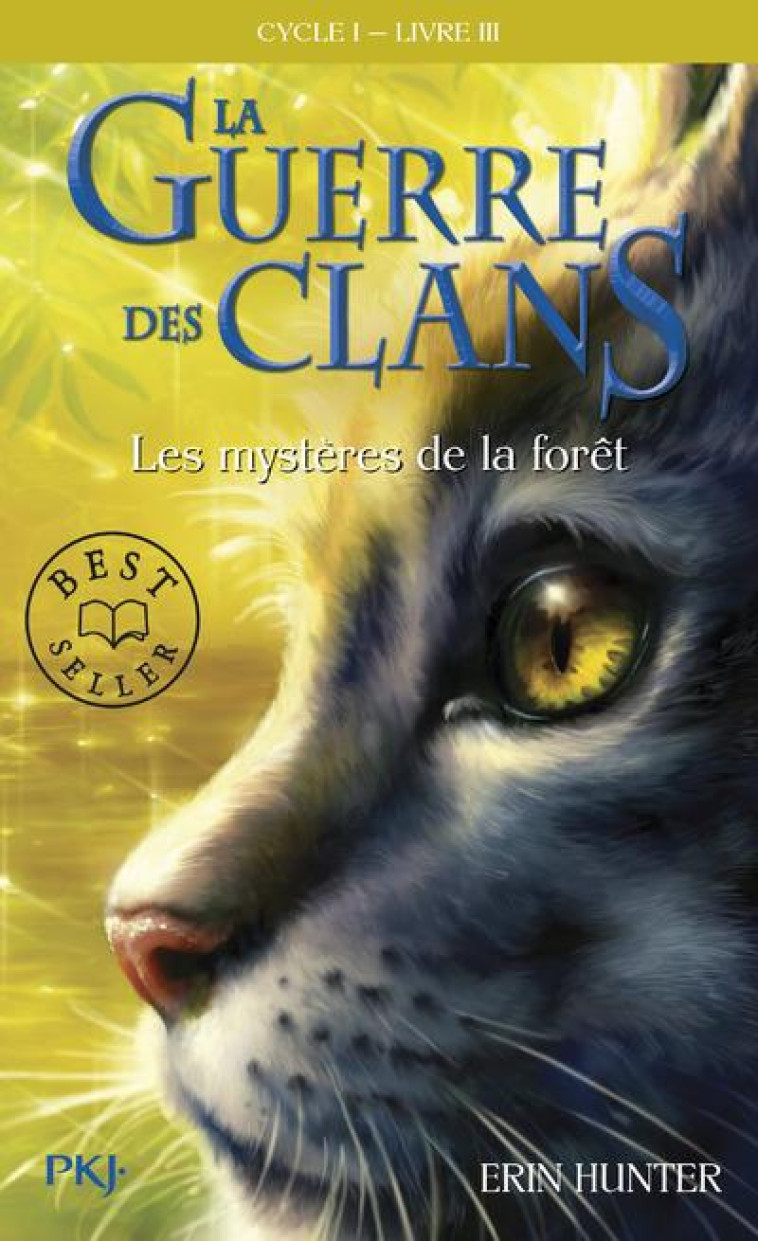 LA GUERRE DES CLANS CYCLE 1 T03 LES MYSTERES DE LA FORET - HUNTER ERIN - POCKET