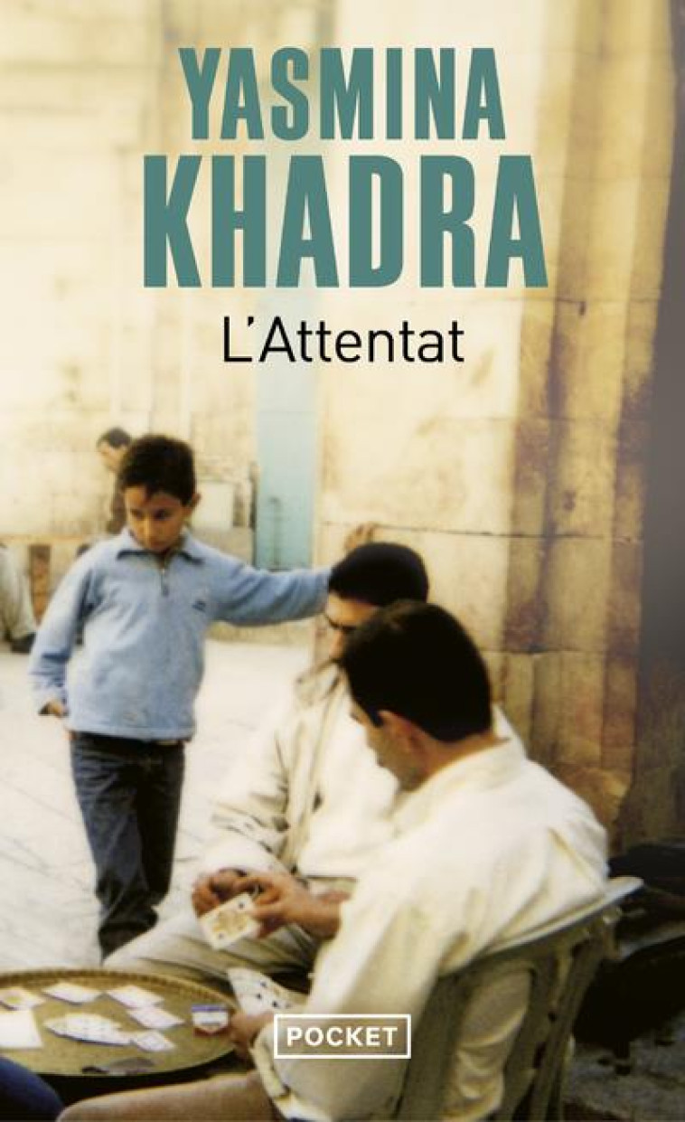 L'ATTENTAT - KHADRA YASMINA - POCKET