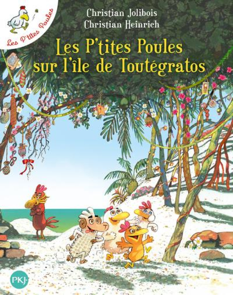 LES P'TITES POULES SUR L'ILE DE TOUTEGRATOS - TOME 14 - JOLIBOIS/HEINRICH - Pocket jeunesse