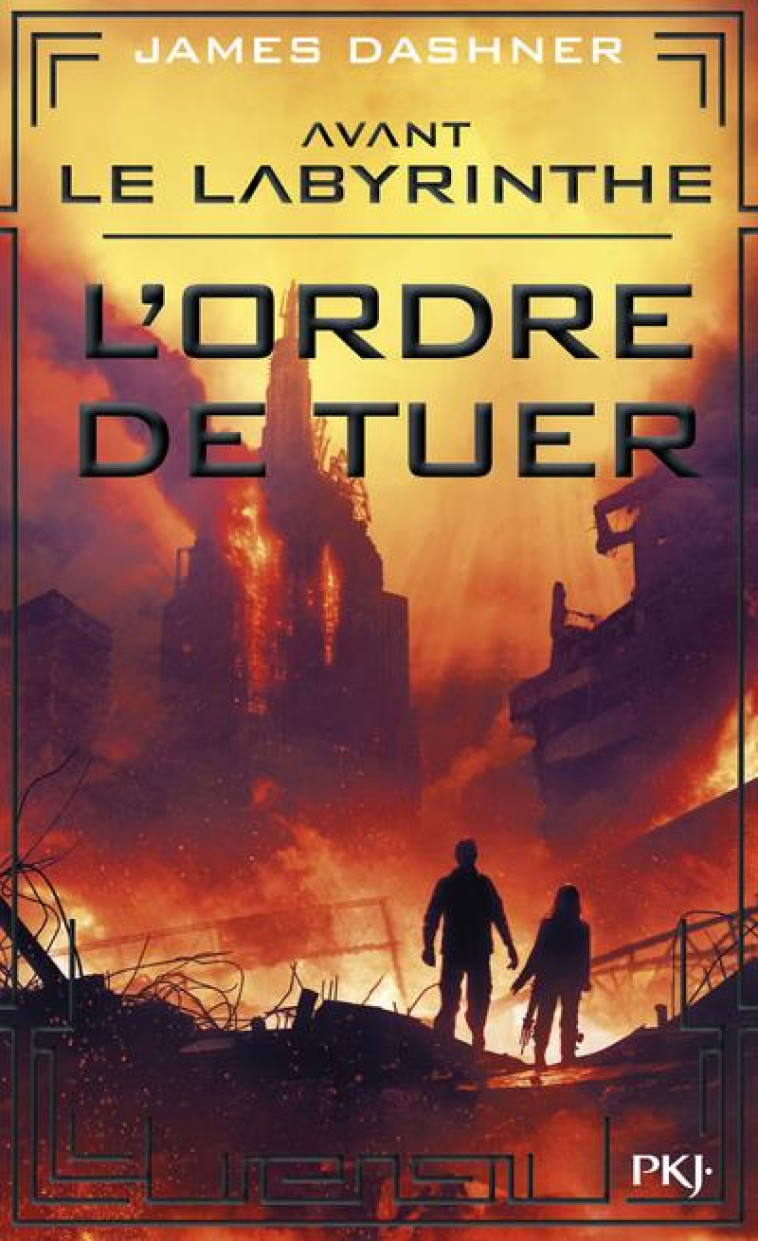 AVANT LE LABYRINTHE L'ORDRE DE TUER - DASHNER JAMES - POCKET