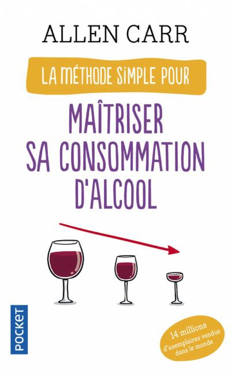 LA METHODE SIMPLE POUR MAITRISER SA CONSOMM ATION D'ALCOOL - CARR ALLEN - POCKET