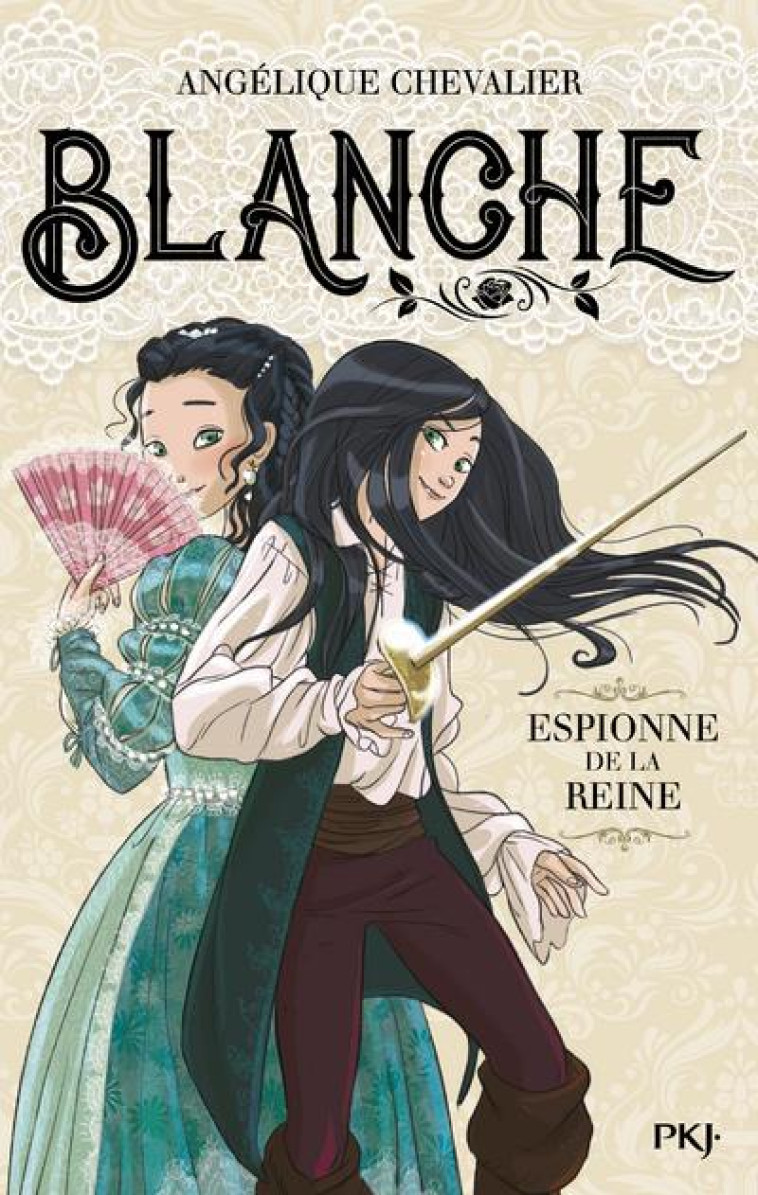 BLANCHE T01 ESPIONNE DE LA REINE - CHEVALIER/ANTISTA - POCKET