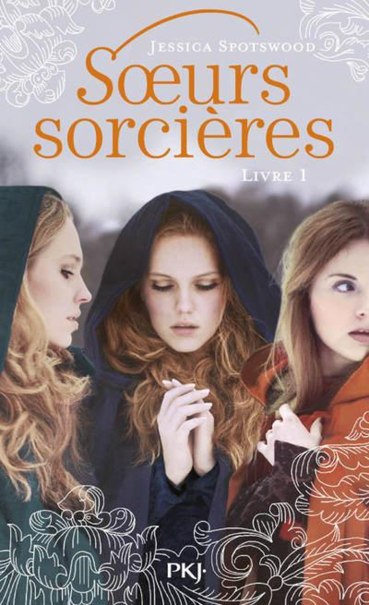 LES SOEURS SORCIERES T1 - SPOTSWOOD JESSICA - POCKET