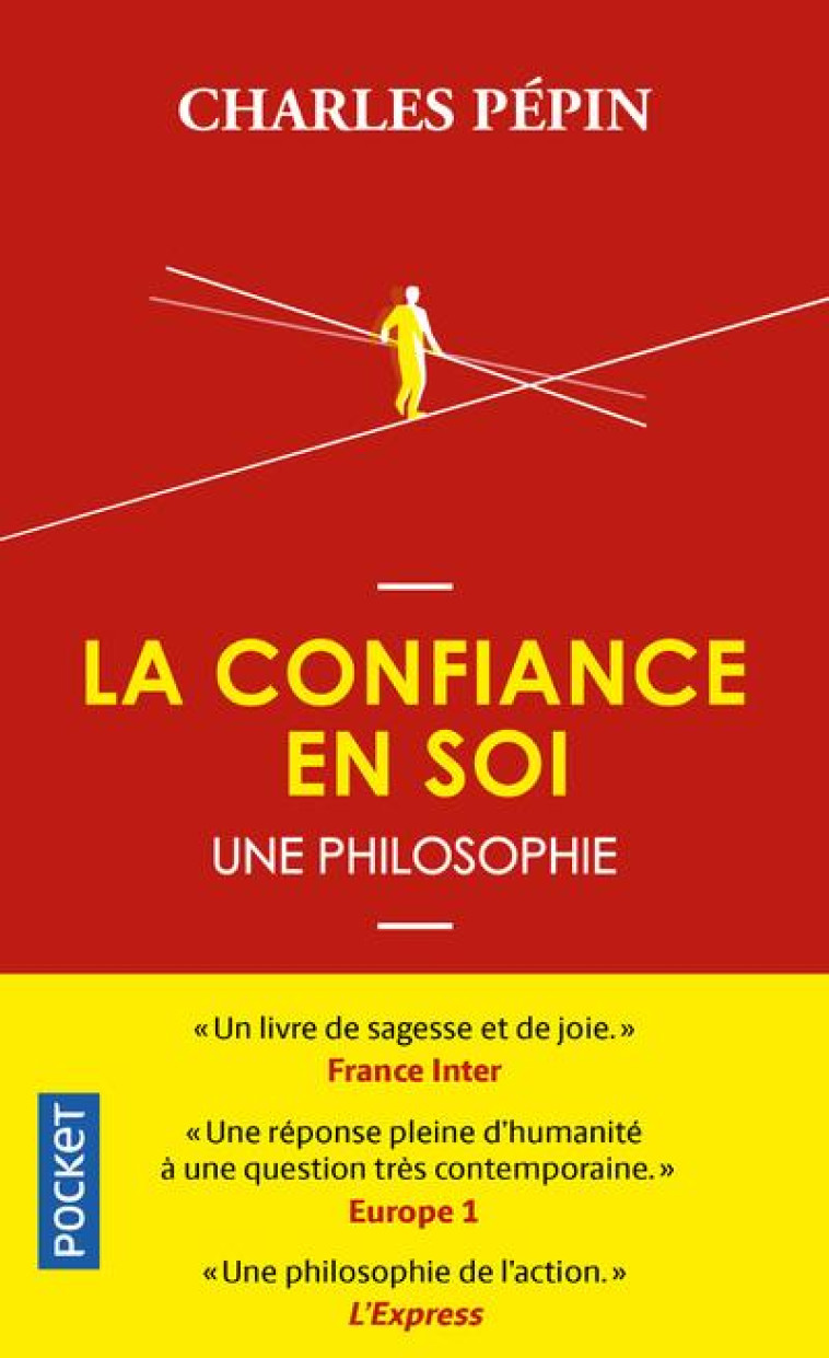 LA CONFIANCE EN SOI, UNE PHILOSOPHIE - PEPIN CHARLES - POCKET