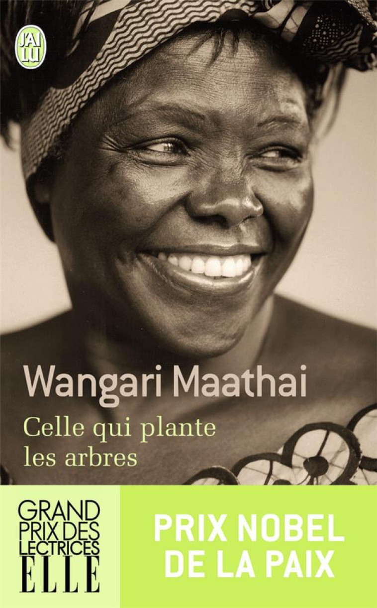 CELLE QUI PLANTE LES ARBRES - WANGARI MAATHARI - J'AI LU