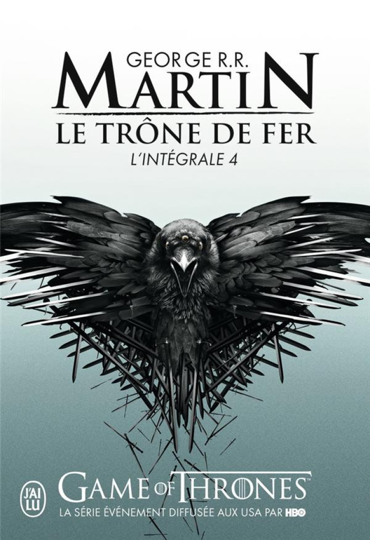 LE TRONE DE FER L'INTEGRALE 4 - MARTIN GEORGE R.R. - J'AI LU