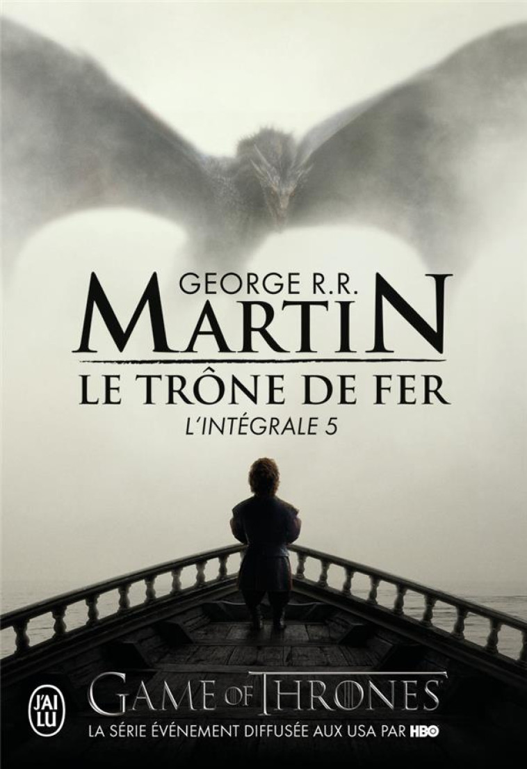 LE TRONE DE FER L'INTEGRALE  5 - MARTIN GEORGE R.R. - J'ai lu