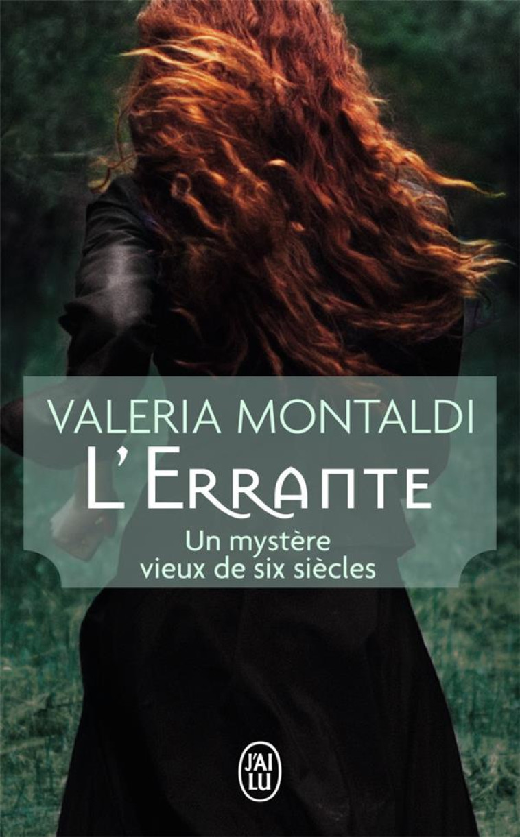 L'ERRANTE - LITTERATURE ETRANGERE - T11955 - UN MYSTERE VIEUX DE SIX SIECLES - MONTALDI VALERIA - J'AI LU