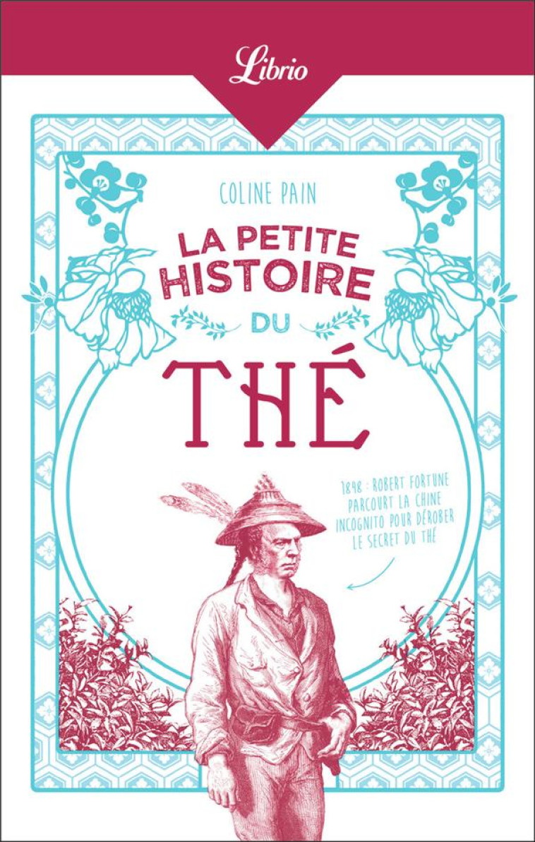 LA PETITE HISTOIRE DU THE - PAIN COLINE - J'AI LU