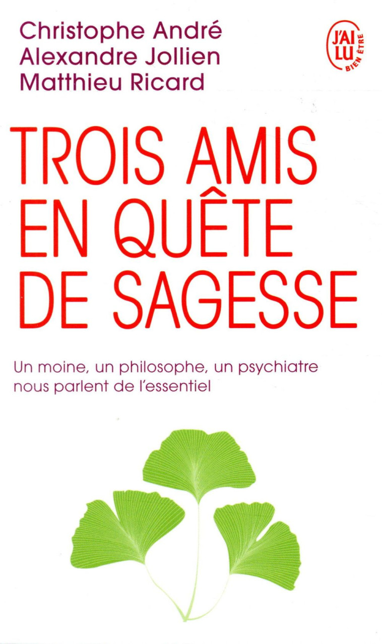 TROIS AMIS EN QUETE DE SAGESSE - ANDRE/RICARD/JOLLIEN - J'AI LU