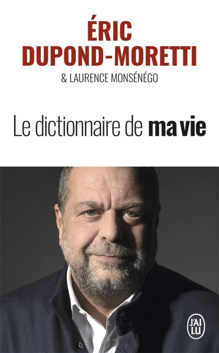 LE DICTIONNAIRE DE MA VIE - DUPOND-MORETTI ERIC - J'AI LU