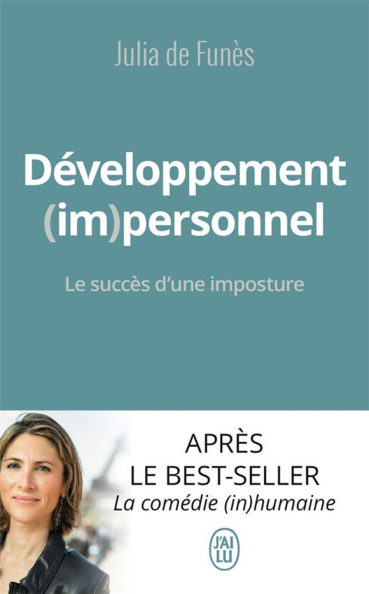 DEVELOPPEMENT (IM)PERSONNEL - LE SUCCES D'U NE IMPOSTURE - FUNES JULIA DE - J'AI LU