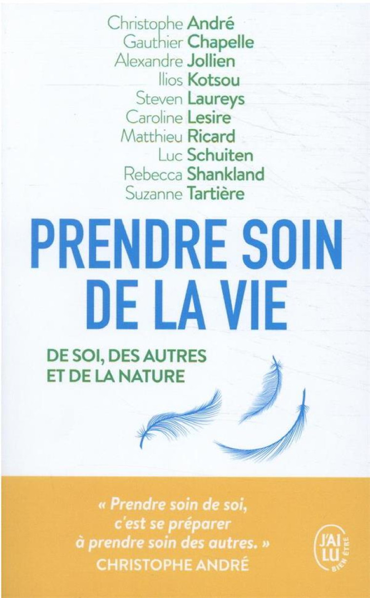 PRENDRE SOIN DE LA VIE - DE SOI, DES AUTRES ET DE LA NATURE - COLLECTIF - J'AI LU