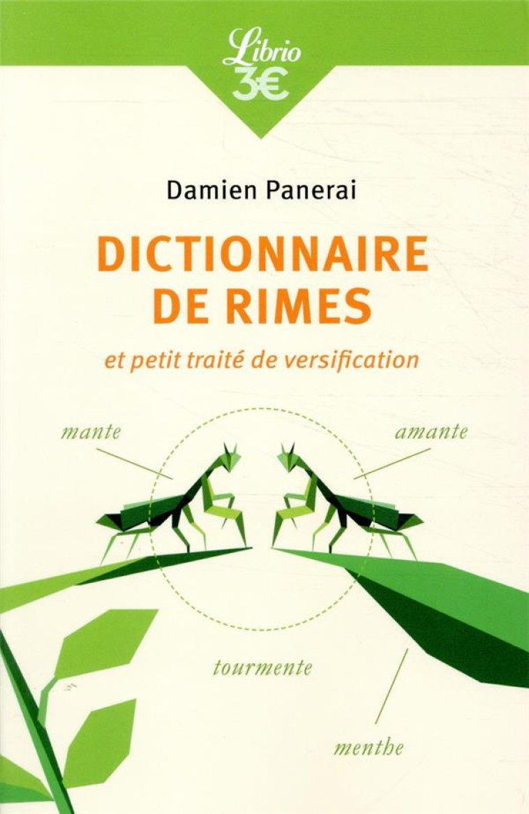 DICTIONNAIRE DE RIMES ET PETIT TRAITE DE VE RSIFICATION - PANERAI DAMIEN - J'AI LU