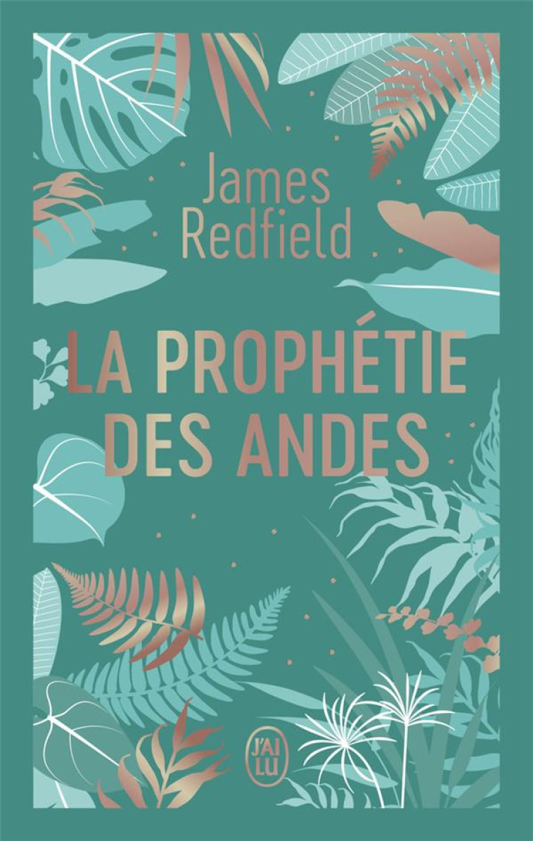 LA PROPHETIE DES ANDES - REDFIELD JAMES - J'AI LU