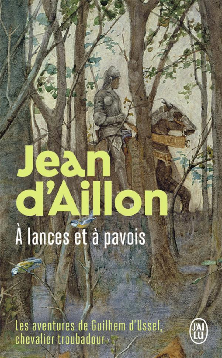 A LANCES ET A PAVOIS - LA JEUNESSE DE GUILH EM D'USSEL - AILLON JEAN D' - J'AI LU