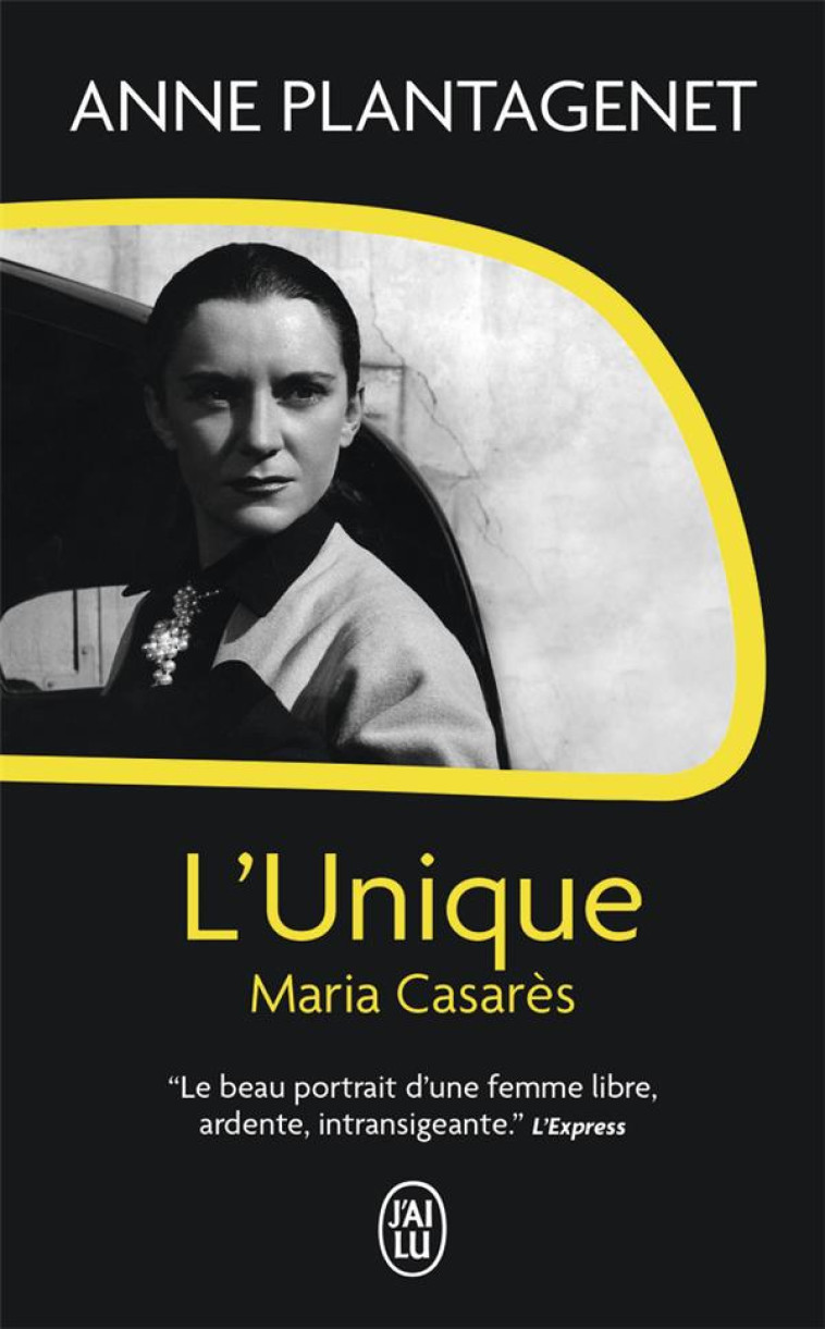 L'UNIQUE - MARIA CASARES - ANNE PLANTAGENET - J'AI LU