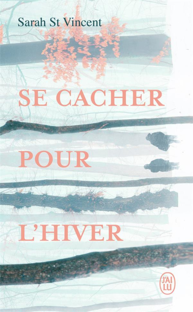 SE CACHER POUR L'HIVER - ST VINCENT SARAH - J'AI LU