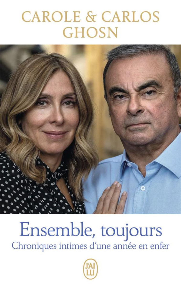 ENSEMBLE, TOUJOURS - GHOSN CAROLE/CARLOS - J'AI LU