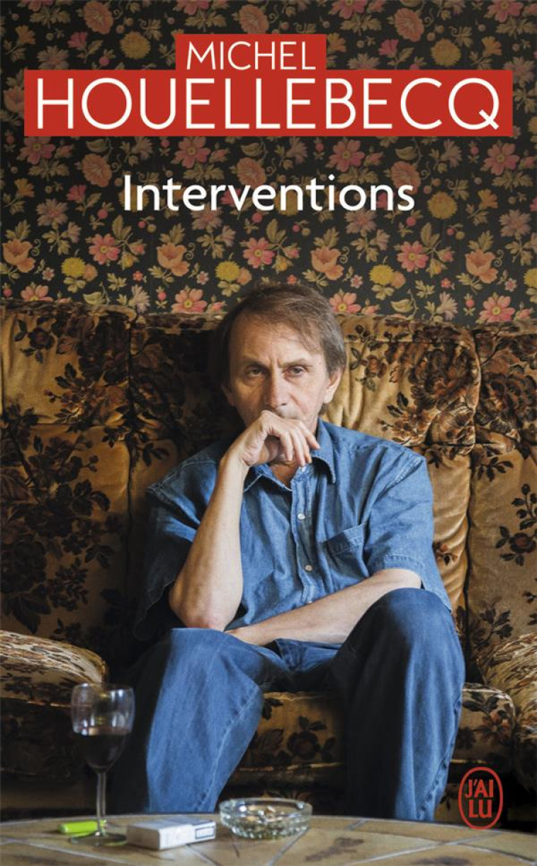 INTERVENTIONS - MICHEL HOUELLEBECQ - J'AI LU