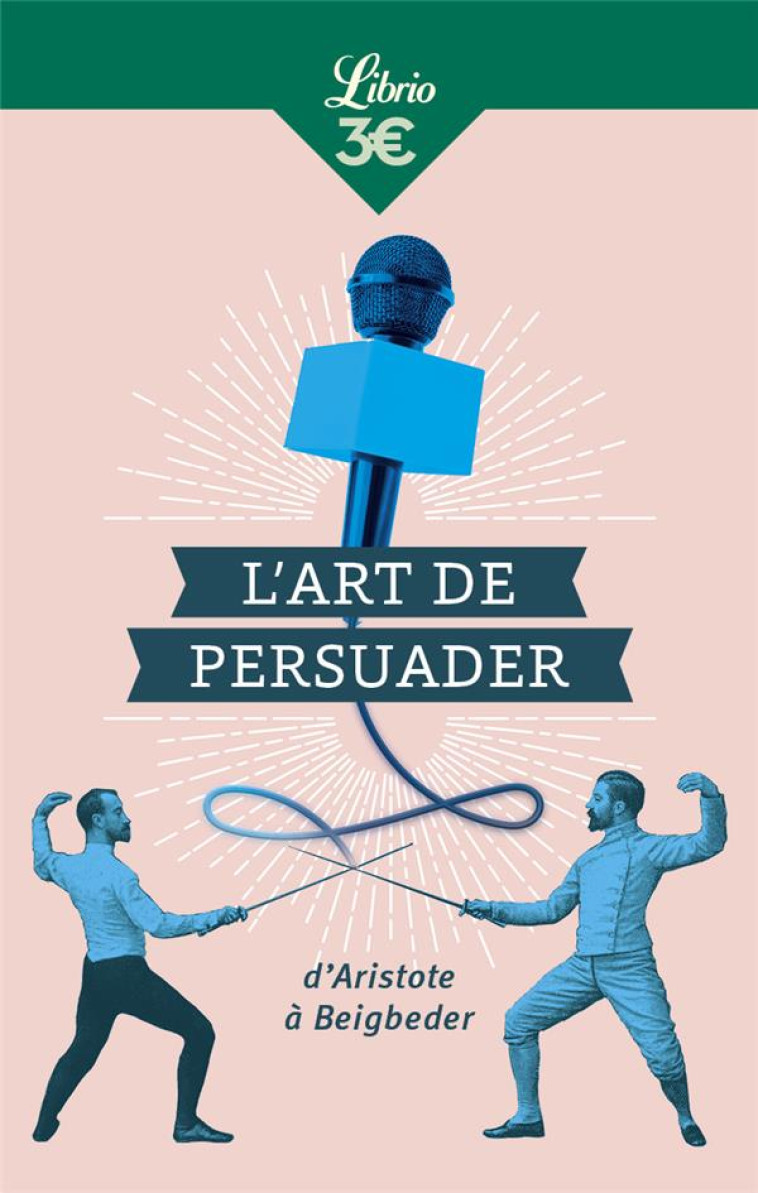 L'ART DE PERSUADER - PASCAL BLAISE - J'AI LU