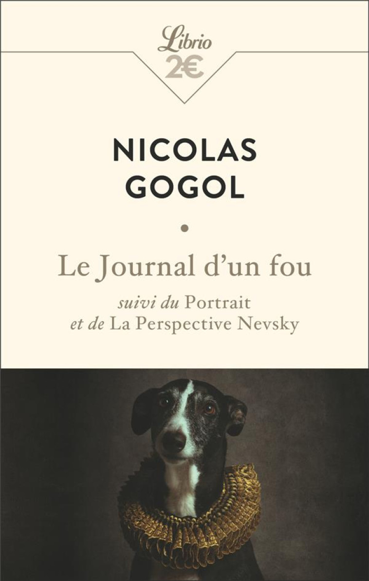 LE JOURNAL D-UN FOU - SUIVI DU PORTRAIT ET DE LA PERSPECTIVE NEVSKY - GOGOL NICOLAS - J'AI LU