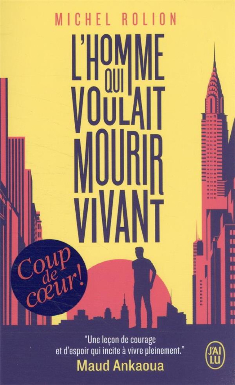 L'HOMME QUI VOULAIT MOURIR VIVANT - MICHEL ROLION - J'AI LU