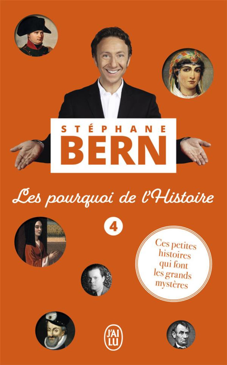 LES POURQUOI DE L'HISTOIRE T04 - STEPHANE BERN - J'AI LU