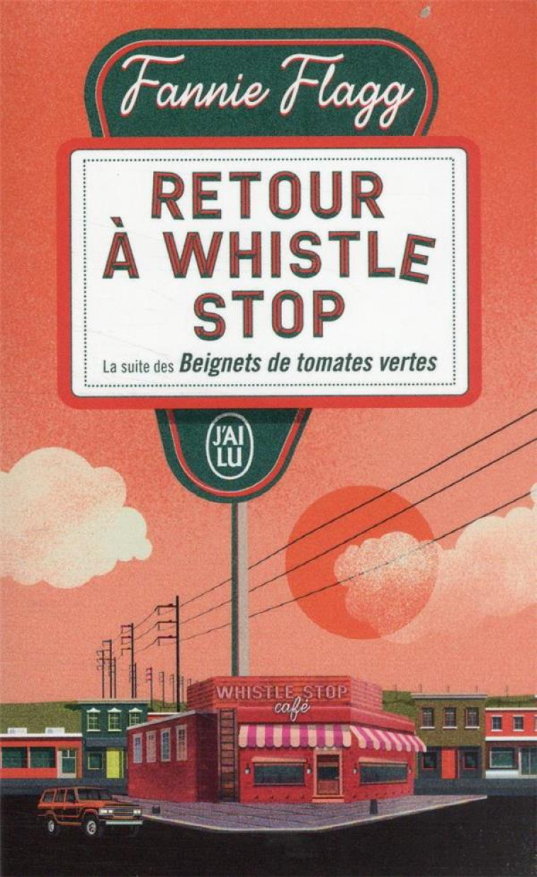 RETOUR A WHISTLE STOP - FANNIE FLAGG - J'AI LU