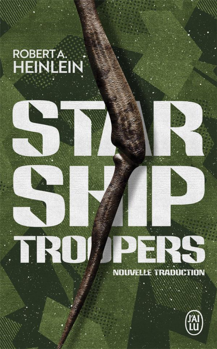 STARSHIP TROOPERS ED 2021 NOUVELLE TRADUCTION - HEINLEIN/PICHOLLE - J'AI LU