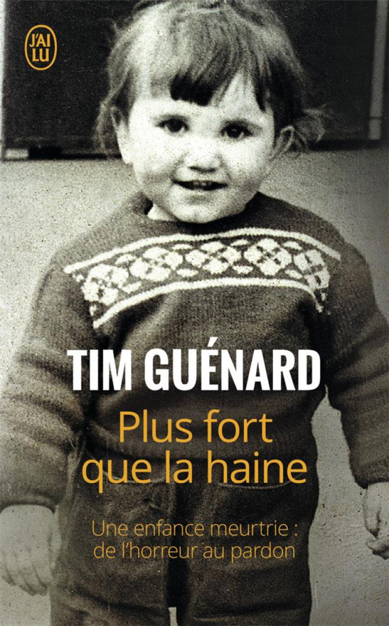 PLUS FORT QUE LA HAINE - GUENARD TIM - J'AI LU